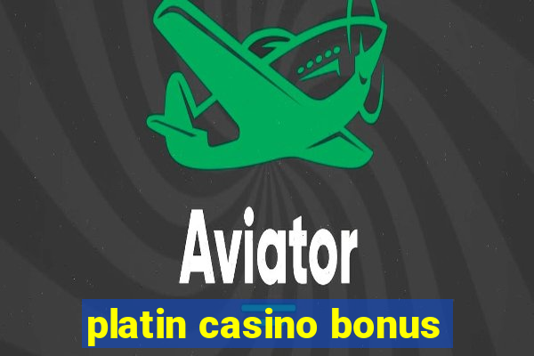 platin casino bonus